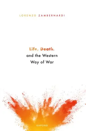 Zambernardi |  Life, Death, and the Western Way of War | Buch |  Sack Fachmedien