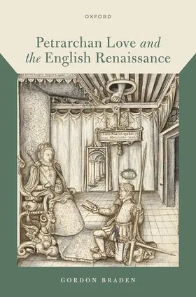 Braden |  Petrarchan Love and the English Renaissance | Buch |  Sack Fachmedien