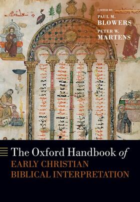 Blowers / Martens |  The Oxford Handbook of Early Christian Biblical Interpretation | Buch |  Sack Fachmedien