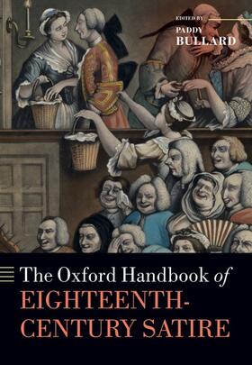 Bullard |  The Oxford Handbook of Eighteenth-Century Satire | Buch |  Sack Fachmedien