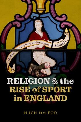 McLeod |  Religion and the Rise of Sport in England | Buch |  Sack Fachmedien