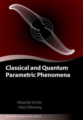 Eichler / Zilberberg |  Classical and Quantum Parametric Phenomena | Buch |  Sack Fachmedien