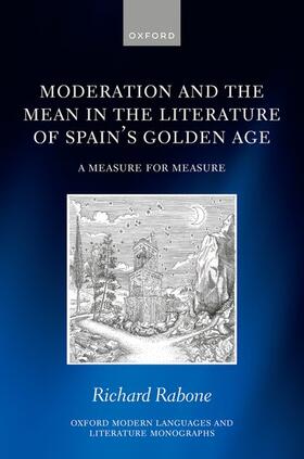 Rabone |  Moderation and the Mean in the Literature of Spain's Golden Age | Buch |  Sack Fachmedien