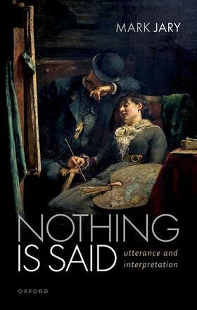 Jary |  Nothing Is Said | Buch |  Sack Fachmedien