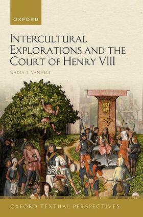 van Pelt |  Intercultural Explorations and the Court of Henry VIII | Buch |  Sack Fachmedien