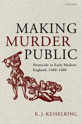 Kesselring |  Making Murder Public | Buch |  Sack Fachmedien