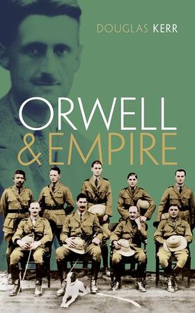 Kerr |  Orwell and Empire | Buch |  Sack Fachmedien