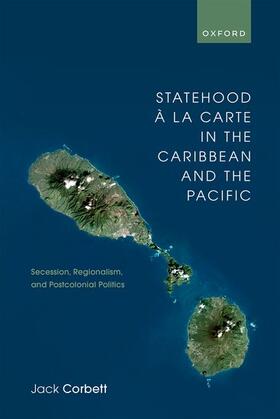 Corbett |  Statehood À La Carte in the Caribbean and the Pacific | Buch |  Sack Fachmedien
