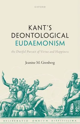 Grenberg |  Kant's Deontological Eudaemonism | Buch |  Sack Fachmedien