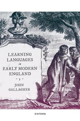 Gallagher |  Learning Languages in Early Modern England | Buch |  Sack Fachmedien