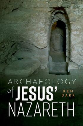 Dark |  Archaeology of Jesus' Nazareth | Buch |  Sack Fachmedien