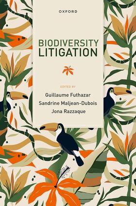 Futhazar / Maljean-Dubois / Razzaque |  Biodiversity Litigation | Buch |  Sack Fachmedien