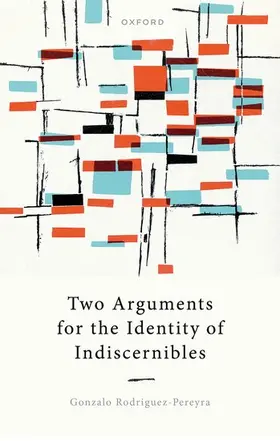 Rodriguez-Pereyra |  Two Arguments for the Identity of Indiscernibles | Buch |  Sack Fachmedien