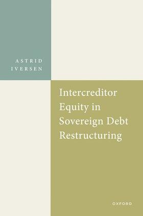 Iversen |  Intercreditor Equity in Sovereign Debt Restructuring | Buch |  Sack Fachmedien