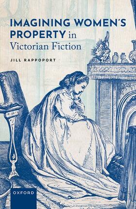 Rappoport |  Imagining Women's Property in Victorian Fiction | Buch |  Sack Fachmedien