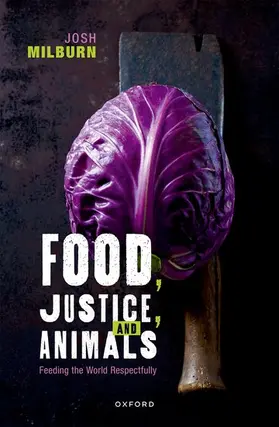 Milburn |  Food, Justice, and Animals | Buch |  Sack Fachmedien