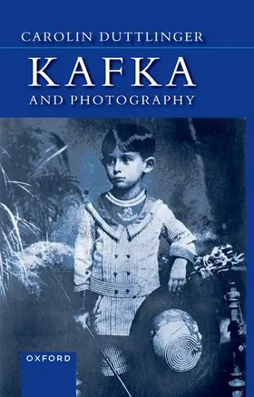 Duttlinger |  Kafka and Photography | Buch |  Sack Fachmedien