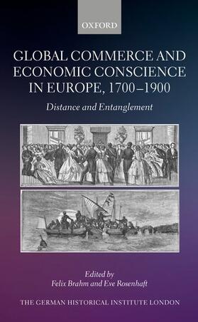 Brahm / Rosenhaft |  Global Commerce and Economic Conscience in Europe, 1700-1900 | Buch |  Sack Fachmedien