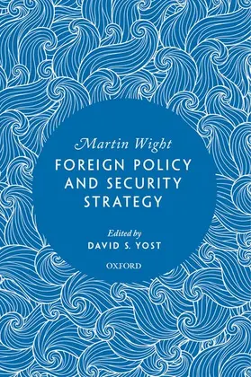 Wight / Yost |  Foreign Policy and Security Strategy | Buch |  Sack Fachmedien