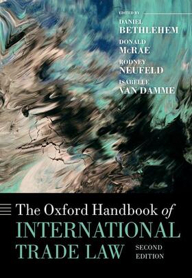 Bethlehem / Mcrae / Neufeld |  The Oxford Handbook of International Trade Law | Buch |  Sack Fachmedien