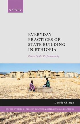 Chinigò |  Everyday Practices of State Building in Ethiopia | Buch |  Sack Fachmedien