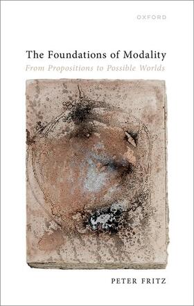 Fritz |  The Foundations of Modality | Buch |  Sack Fachmedien