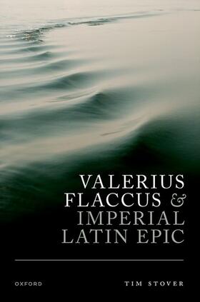Stover |  Valerius Flaccus and Imperial Latin Epic | Buch |  Sack Fachmedien