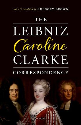 Brown |  The Leibniz-Caroline-Clarke Correspondence | Buch |  Sack Fachmedien