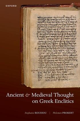 Roussou / Probert |  Ancient and Medieval Thought on Greek Enclitics | Buch |  Sack Fachmedien