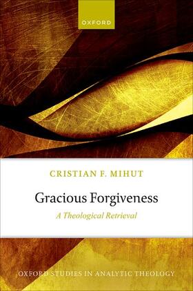 Mihut |  Gracious Forgiveness | Buch |  Sack Fachmedien