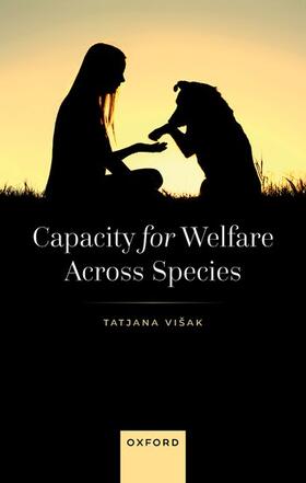 Visak / Višak |  Capacity for Welfare Across Species | Buch |  Sack Fachmedien
