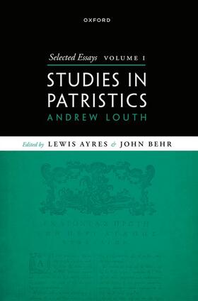 Louth / Ayres / Behr |  Selected Essays, Volume I | Buch |  Sack Fachmedien