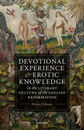 Hokama |  Devotional Experience and Erotic Knowledge in the Literary Culture of the English Reformation | Buch |  Sack Fachmedien