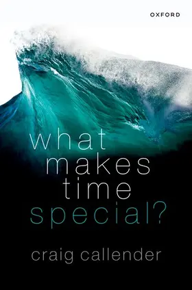 Callender |  What Makes Time Special? | Buch |  Sack Fachmedien