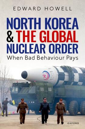 Howell |  North Korea and the Global Nuclear Order | Buch |  Sack Fachmedien