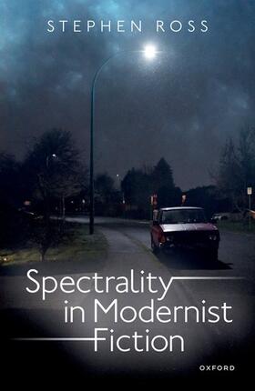 Ross |  Spectrality in Modernist Fiction | Buch |  Sack Fachmedien