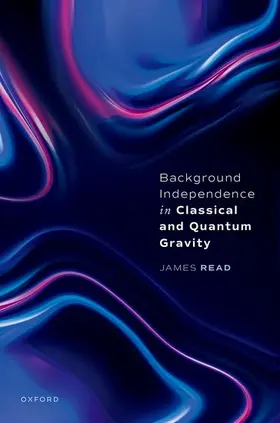 Read |  Background Independence in Classical and Quantum Gravity | Buch |  Sack Fachmedien