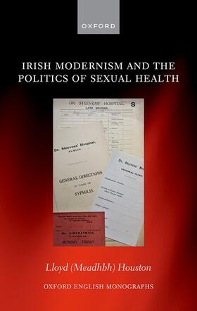 Houston |  Irish Modernism and the Politics of Sexual Health | Buch |  Sack Fachmedien