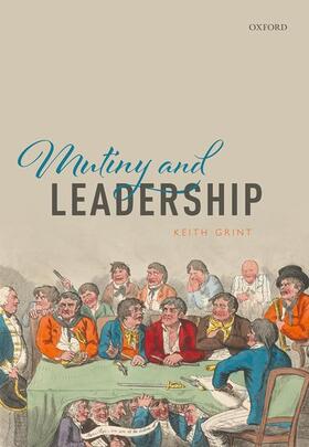 Grint |  Mutiny and Leadership | Buch |  Sack Fachmedien