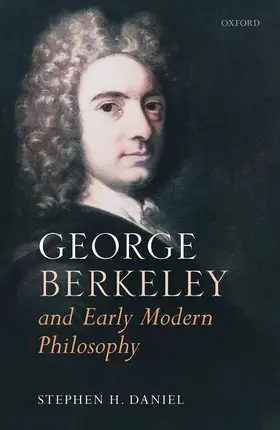 Daniel |  George Berkeley and Early Modern Philosophy | Buch |  Sack Fachmedien