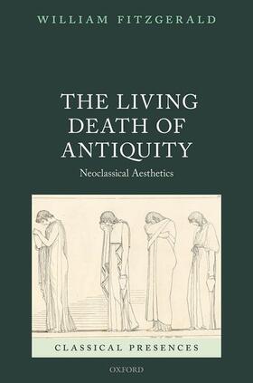 Fitzgerald |  The Living Death of Antiquity | Buch |  Sack Fachmedien