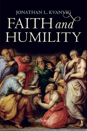 Kvanvig |  Faith and Humility | Buch |  Sack Fachmedien