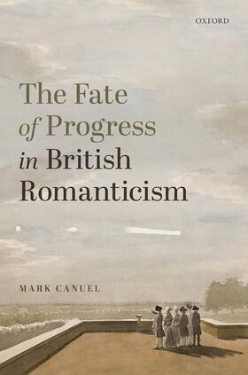 Canuel |  The Fate of Progress in British Romanticism | Buch |  Sack Fachmedien