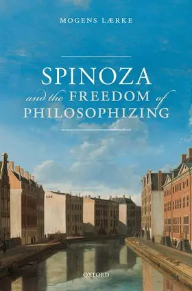 Lærke |  Spinoza and the Freedom of Philosophizing | Buch |  Sack Fachmedien