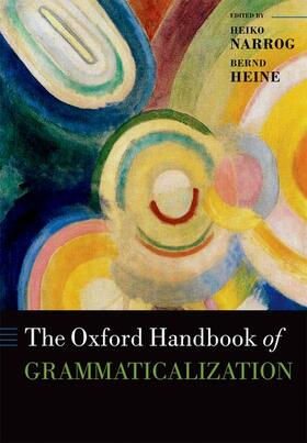 Narrog / Heine |  The Oxford Handbook of Grammaticalization | Buch |  Sack Fachmedien