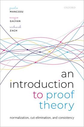 Mancosu / Galvan / Zach |  An Introduction to Proof Theory | Buch |  Sack Fachmedien
