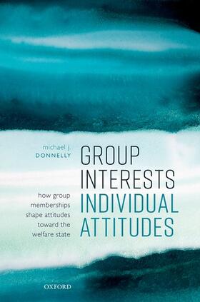 Donnelly |  Group Interests, Individual Attitudes | Buch |  Sack Fachmedien