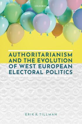 Tillman |  Authoritarianism and the Evolution of West European Electoral Politics | Buch |  Sack Fachmedien