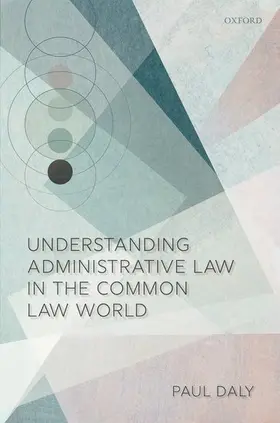 Daly |  Understanding Administrative Law in the Common Law World | Buch |  Sack Fachmedien