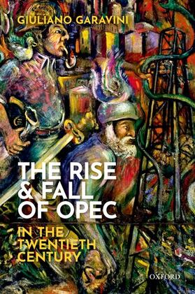 Garavini |  The Rise and Fall of OPEC in the Twentieth Century | Buch |  Sack Fachmedien
